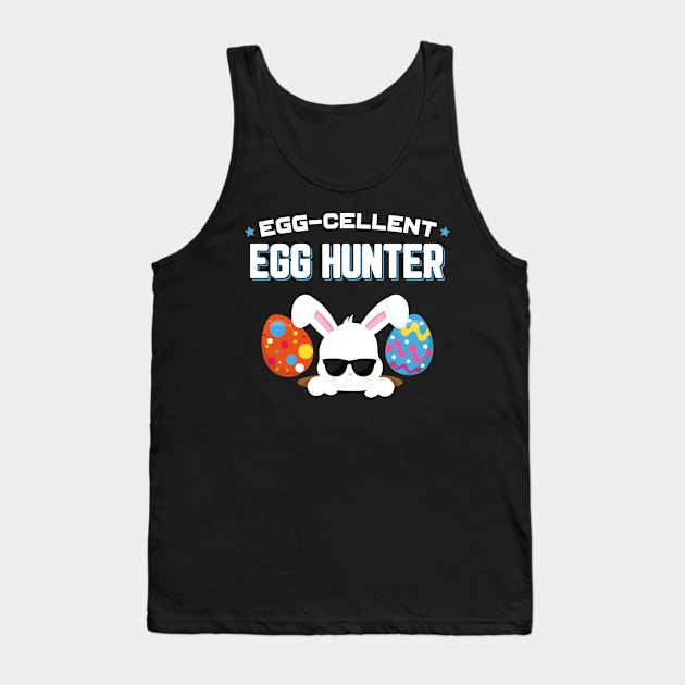 Egg−cellent Egg Hunter Funny Easter Tank Top by trendingoriginals